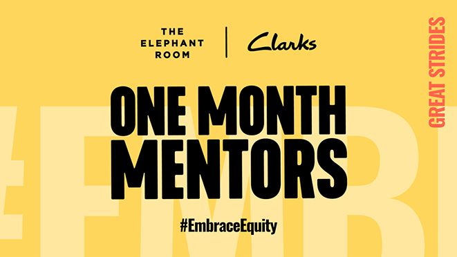 The Elephant Room x Clarks | One Month Mentors | Great Strides | #EmbraceEquity
